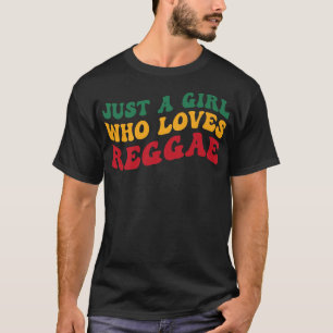 Just A Girl Who Loves Reggae Groovy Women Rasta Pr T-Shirt