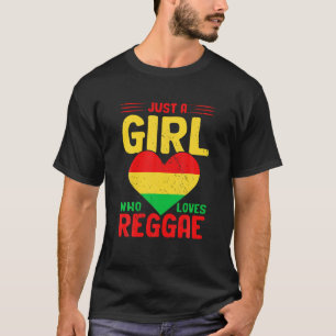 Just A Girl Who Loves Reggae I Rastafari I Jamaica T-Shirt