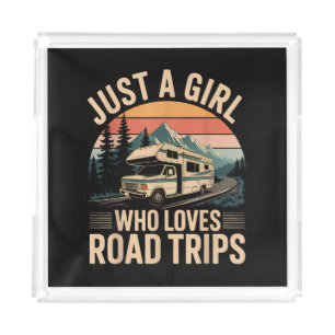 Just A Girl Who Loves Road Trips Acrylic Tray