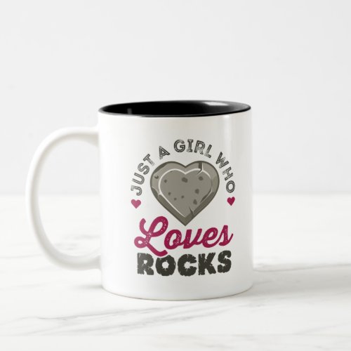 Just a Girl Who Loves Rocks Geology Geologist Two_Tone Coffee Mug