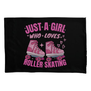 Just A Girl Who Loves Roller Skating Pillow Case