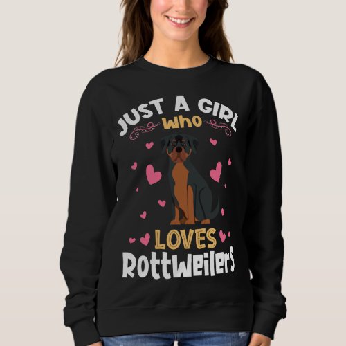 Just A Girl Who Loves Rottweilers Relaxed Fit 28 Sweatshirt
