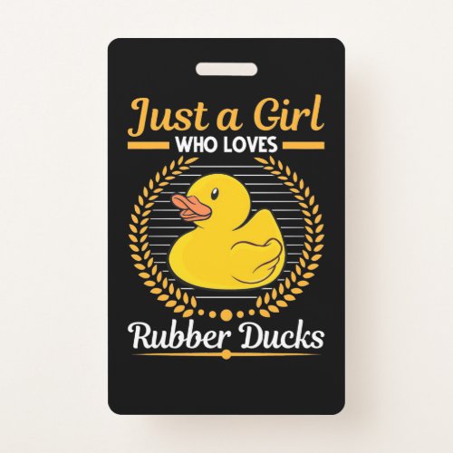 Just A Girl Who Loves Rubber Duck Badge