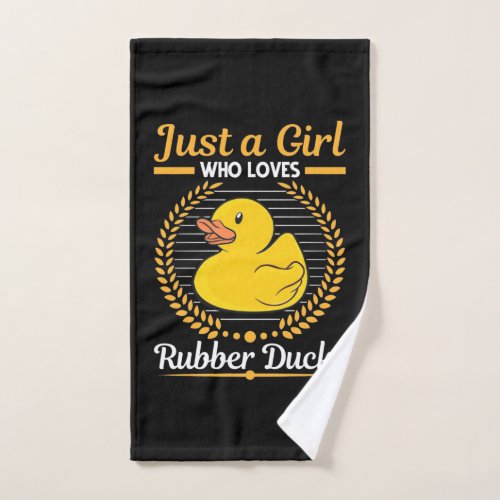 Just A Girl Who Loves Rubber Duck Hand Towel