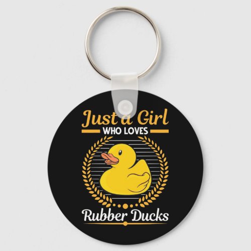Just A Girl Who Loves Rubber Duck Keychain