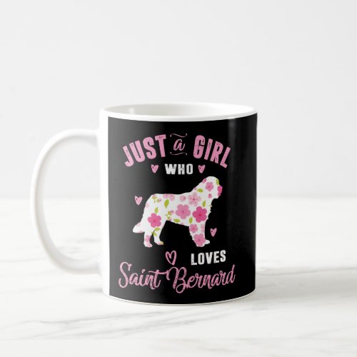Just A Girl Who Loves Saint Bernard Shirts Women Coffee Mug