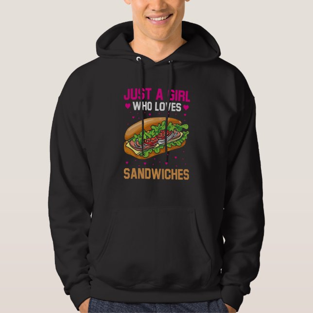 Just A Girl Who Loves Sandwiches Hoodie (Front)