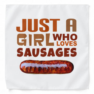 Just a girl who loves Sausages Bandana