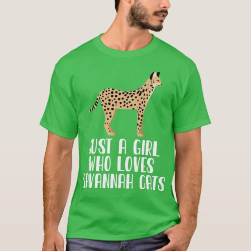 Just A Girl Who Loves Savannah Cats T_Shirt