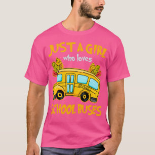 Just A Girl Who Loves School Buses Cute Kids Bus L T-Shirt