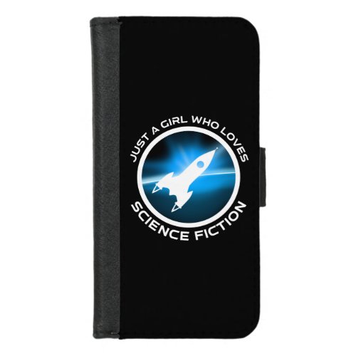 Just A Girl Who Loves Science Fiction iPhone 87 Wallet Case