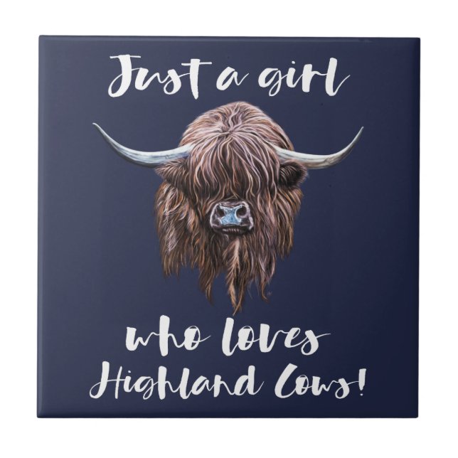 Just A Girl Who Loves Scottish Highland Cows Ceramic Tile (Front)