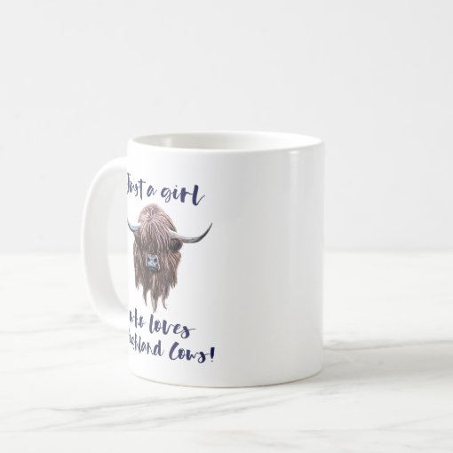 Just A Girl Who Loves Scottish Highland Cows Coffee Mug Zazzle