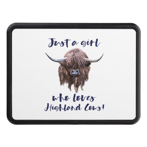 Just A Girl Who Loves Scottish Highland Cows Hitch Cover