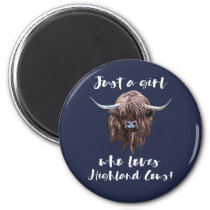Just A Girl Who Loves Scottish Highland Cows Magnet