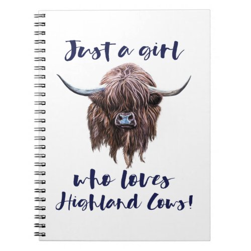 Just A Girl Who Loves Scottish Highland Cows Notebook