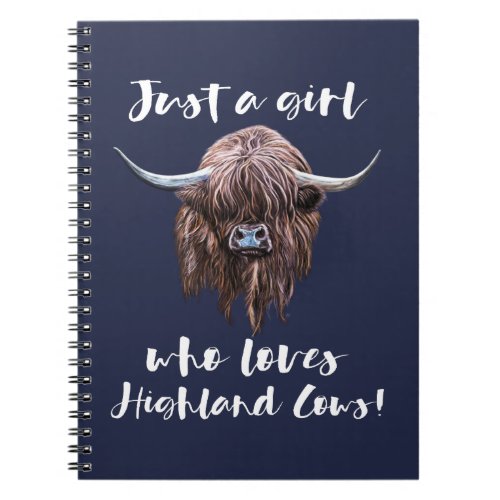 Just A Girl Who Loves Scottish Highland Cows Notebook
