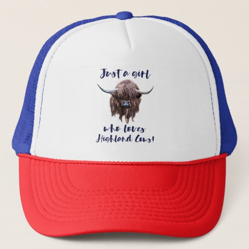 Just A Girl Who Loves Scottish Highland Cows Trucker Hat