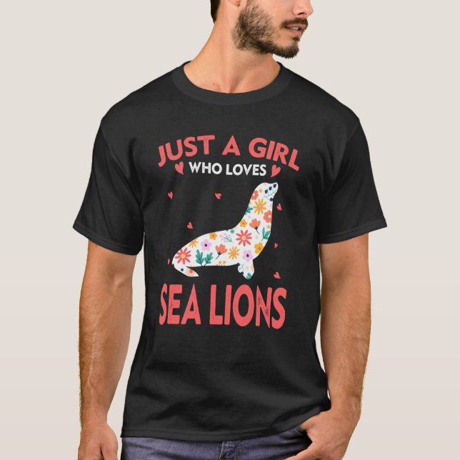 Just A Girl Who Loves Sea Lions T Cute Animals T-Shirt (Front)