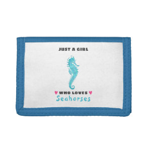 Just a Girl who loves Seahorses Tri-fold Wallet