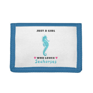 Just a Girl who loves Seahorses Trifold Wallet