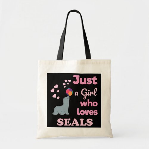 Just a Girl Who Loves Seals Girls Seal  Tote Bag