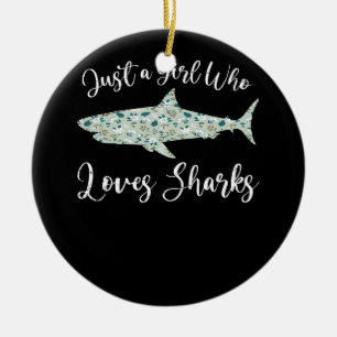 Just A Girl Who Loves Sharks - Gifts Ocean Shark Ceramic Ornament