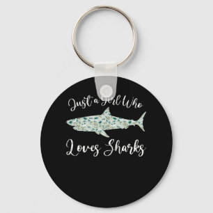 Just A Girl Who Loves Sharks - Gifts Ocean Shark Keychain