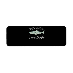 Just A Girl Who Loves Sharks - Gifts Ocean Shark Label