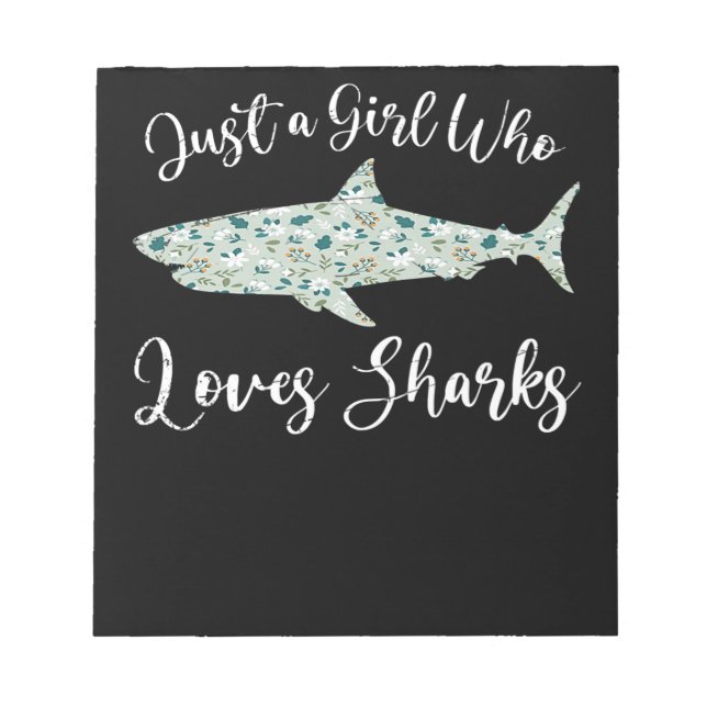 Just A Girl Who Loves Sharks - Gifts Ocean Shark Notepad (Front)