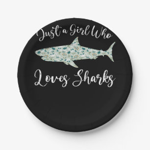 Just A Girl Who Loves Sharks - Gifts Ocean Shark Paper Plates