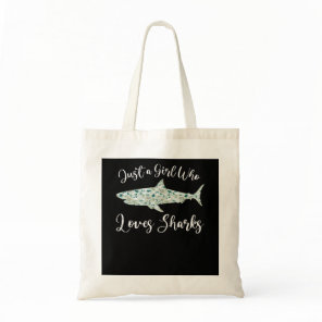 Just A Girl Who Loves Sharks - Gifts Ocean Shark Tote Bag