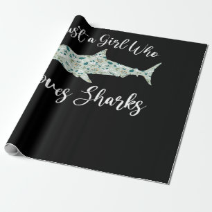 Just A Girl Who Loves Sharks - Gifts Ocean Shark Wrapping Paper