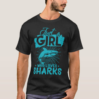 Just A Girl Who Loves Sharks T-Shirt