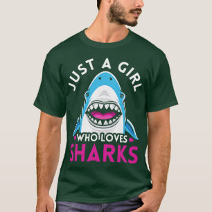 Just A Girl Who Loves Sharks T-Shirt