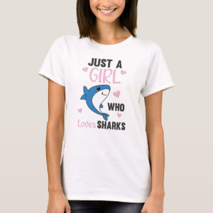 Just A Girl Who Loves Sharksars A Funny Shark T-Shirt