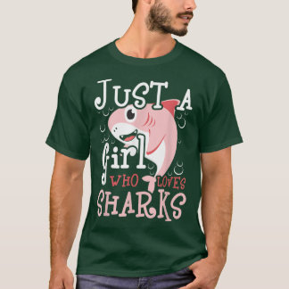 Just A Girl Who Loves SharksMarine Biologist Shark T-Shirt