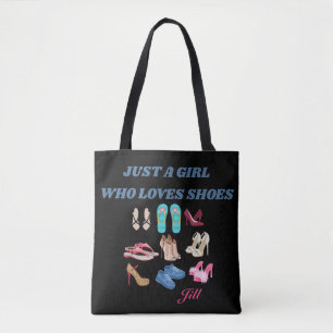 JUST A GIRL WHO LOVES SHOES TOTE BAG