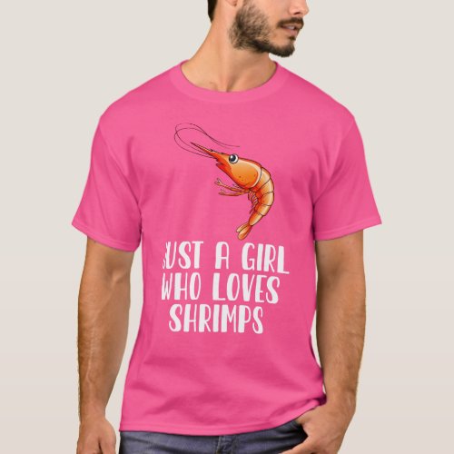 Just A Girl Who Loves Shrimps T_Shirt