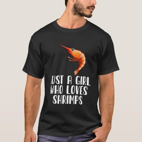 Just A Girl Who Loves Shrimps T_Shirt