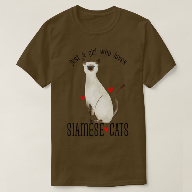 Just a girl who loves Siamese Cats T-Shirt (Design Front)