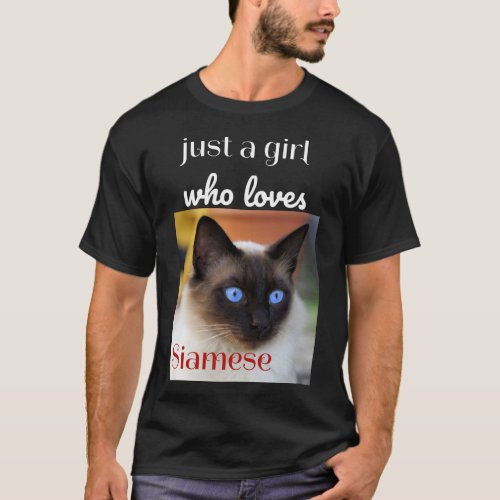 Just a Girl Who Loves Siamese Cats T_Shirt