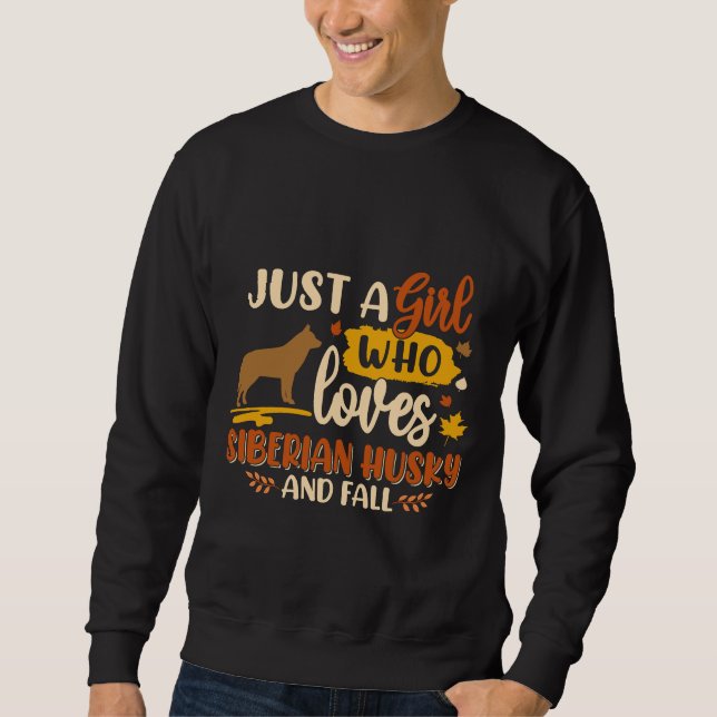 Just A Girl Who Loves Siberian Husky  Best Dog Sweatshirt (Front)