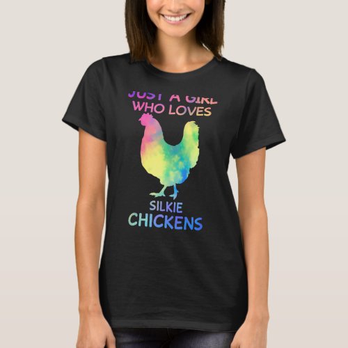 Just A Girl Who Loves Silkie Chickens Funny Silkie T_Shirt