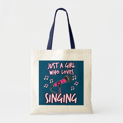 Just A Girl Who Loves Singing Female Singer Tote Bag