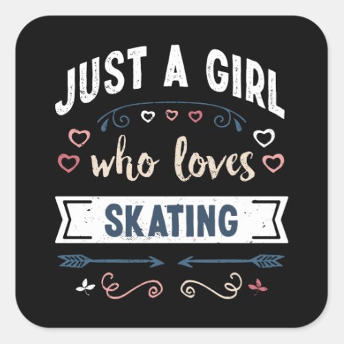 Just a Girl who loves Skating Funny Gifts Square Sticker