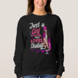 Just A Girl Who Loves Skating Funny Skateboard Ska Sweatshirt