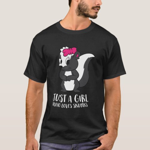 Just A Girl Who Loves Skunks Funny Skunk Girl T_Shirt