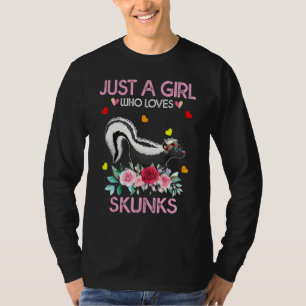 Just A Girl Who Loves Skunks Skunk Tee