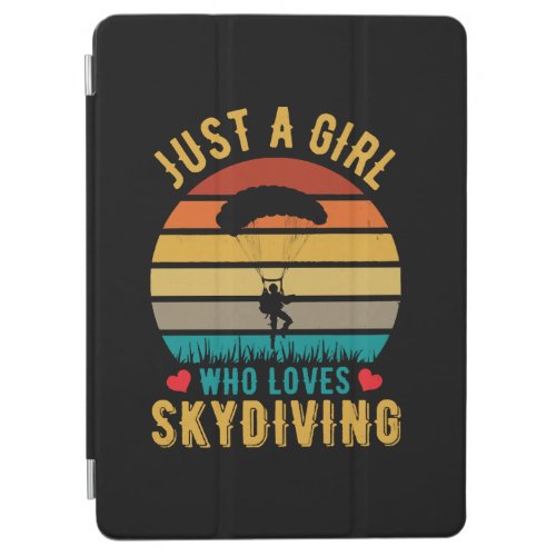 just a girl who loves skydiving iPad air cover